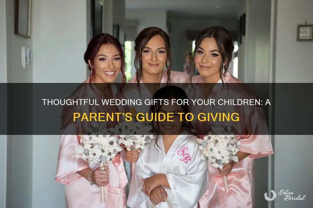 what do you give your children as a wedding gift