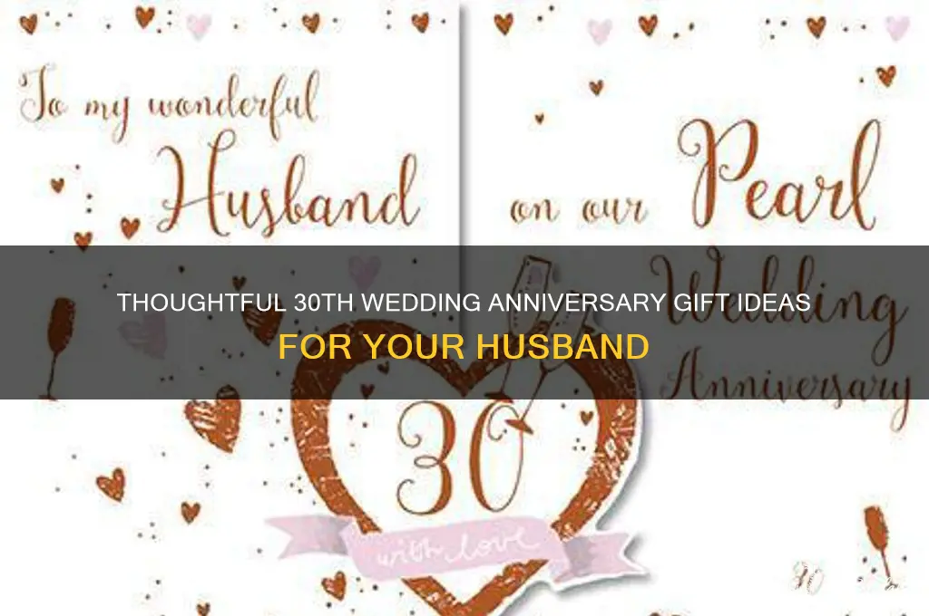 what do you give your husband for 30th wedding anniversary