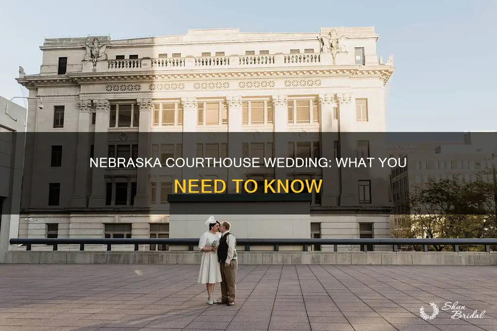 what do you need for a courthouse wedding in nebraska