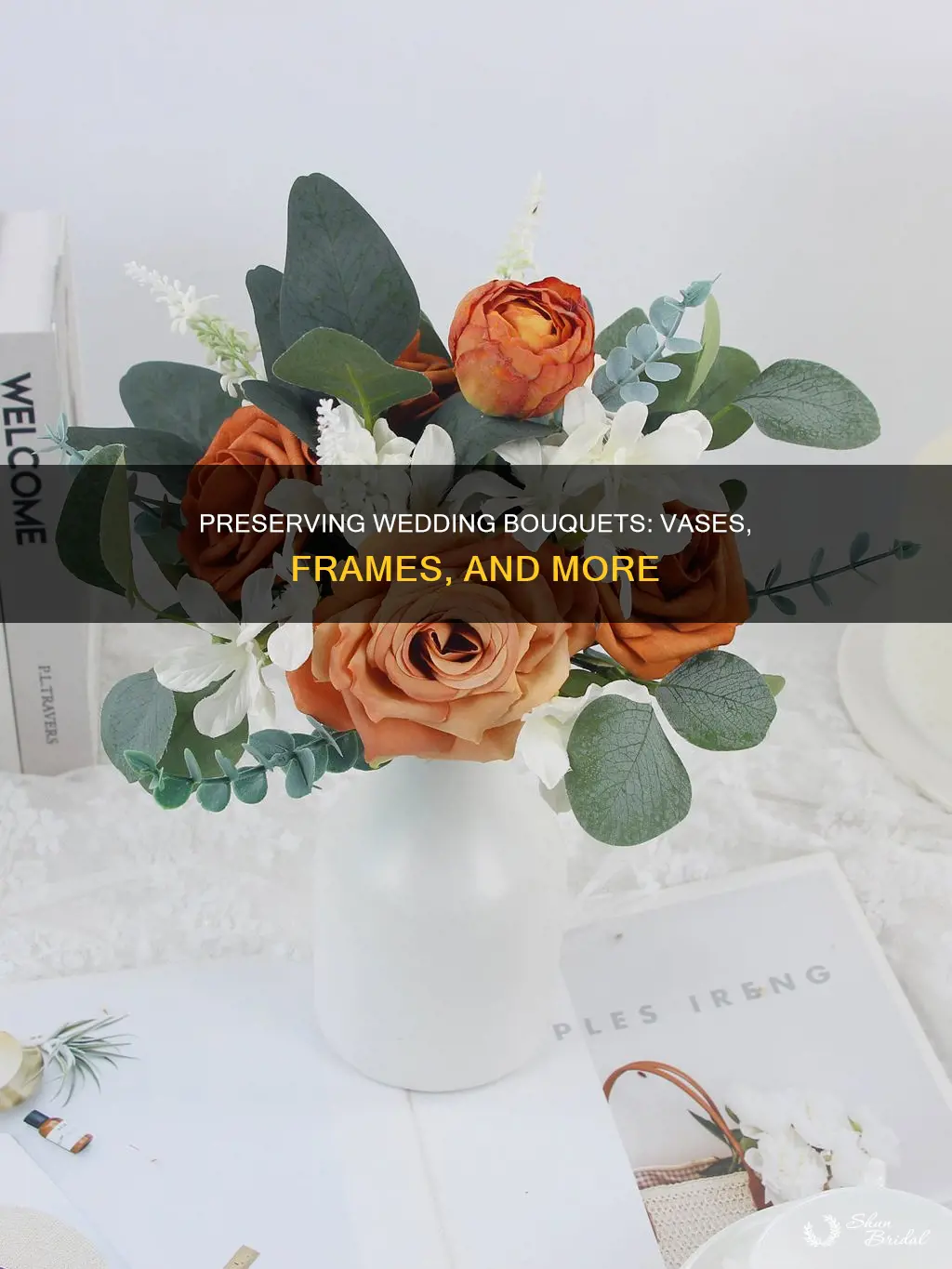 what do you put a wedding bouquet in
