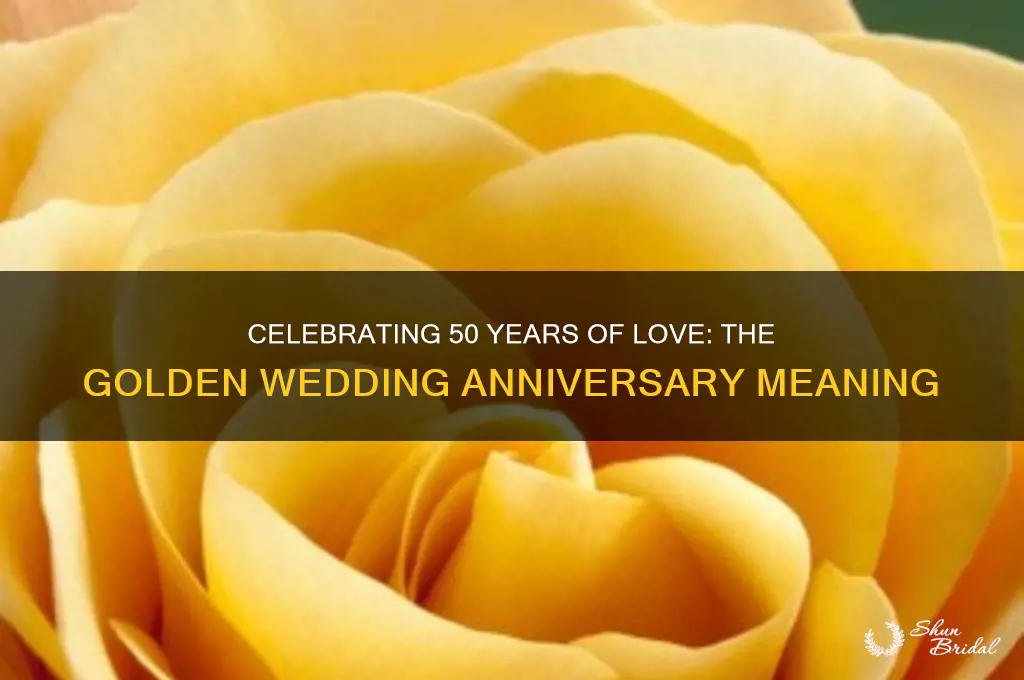 what does 50 year wedding anniversary mean