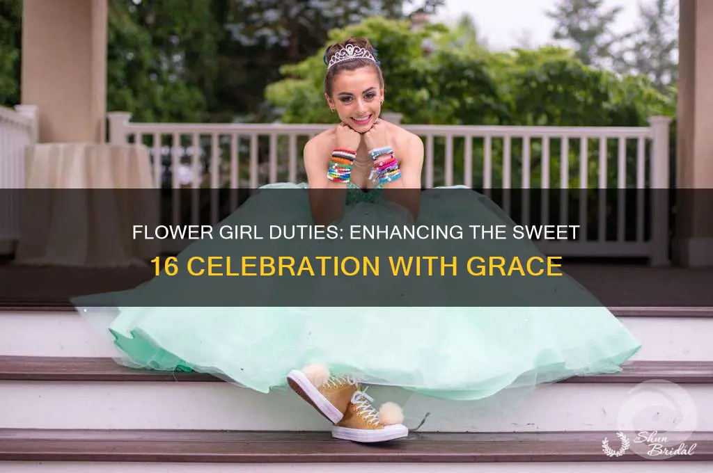 what does a flower girl do in a sweet 16