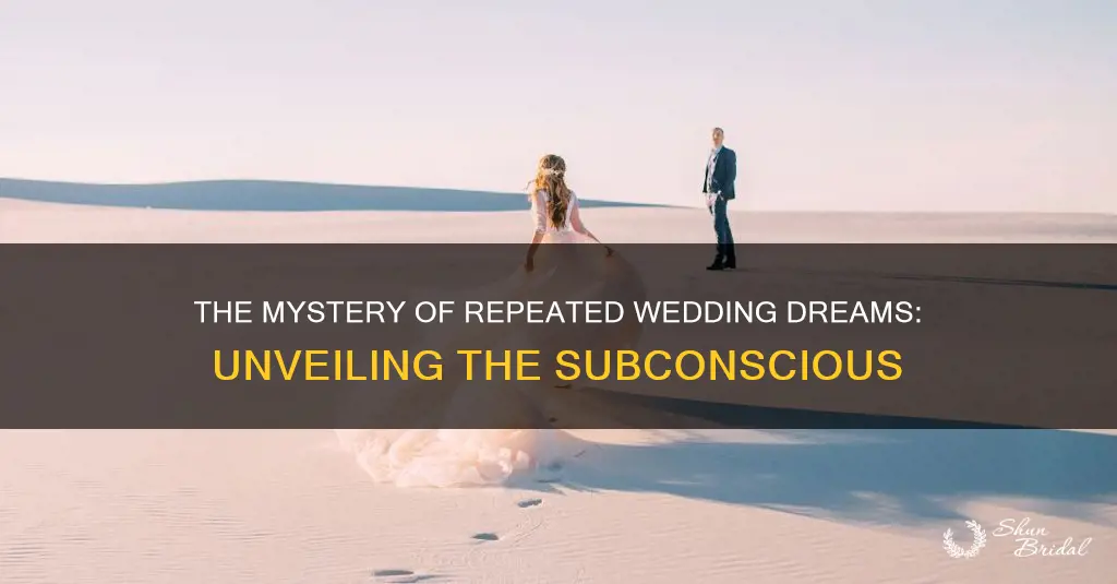 what does a repeated wedding dream mean