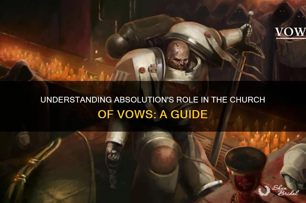 what does absolution at the church of vows do