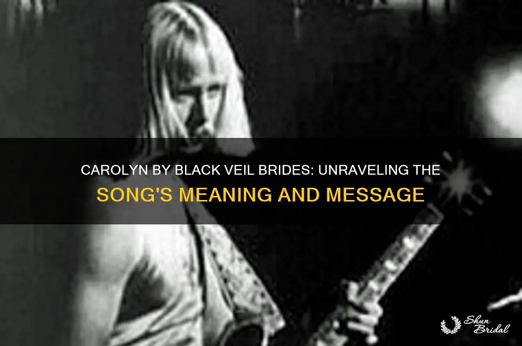 what does carolyn by black veil brides mean