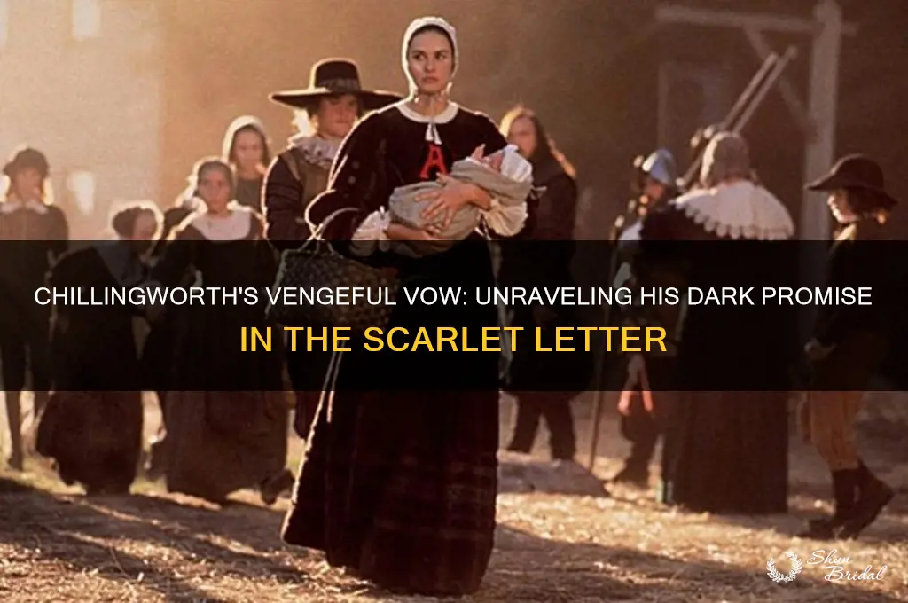 what does chillingworth vow to do