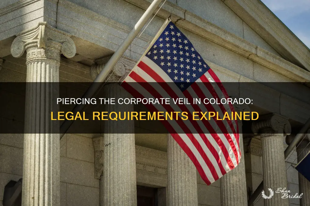 what does colorado require to pierce corporate veil