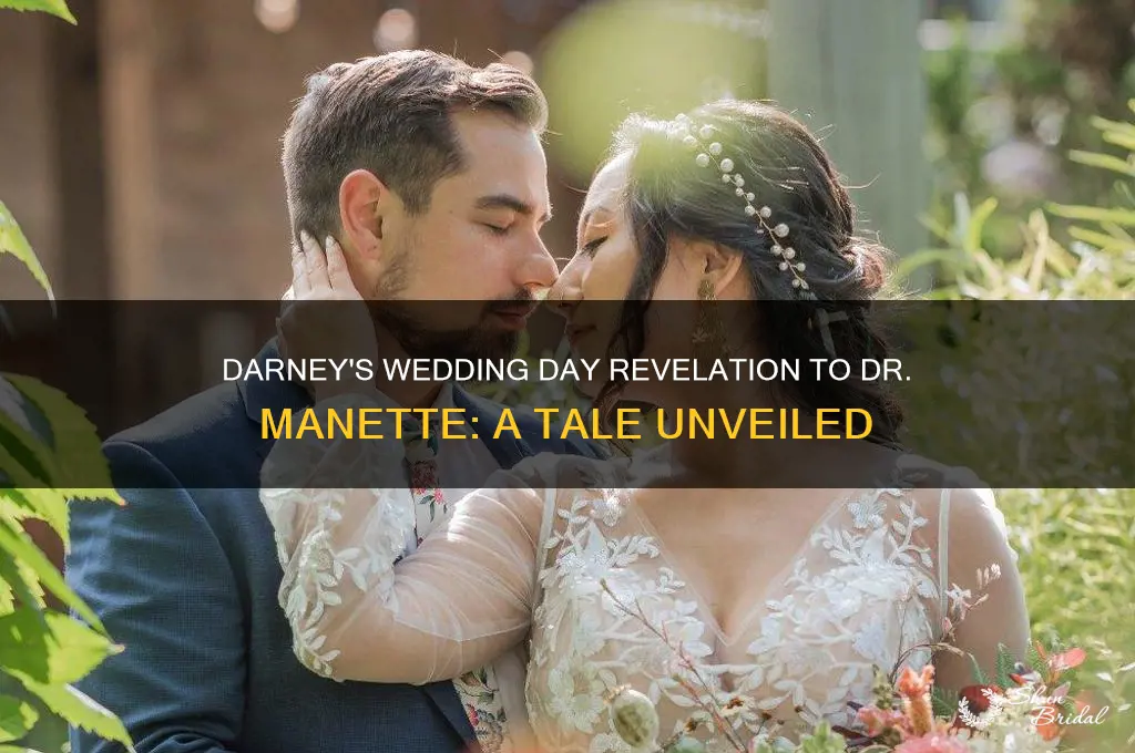 what does darney tell dr manette on his wedding day
