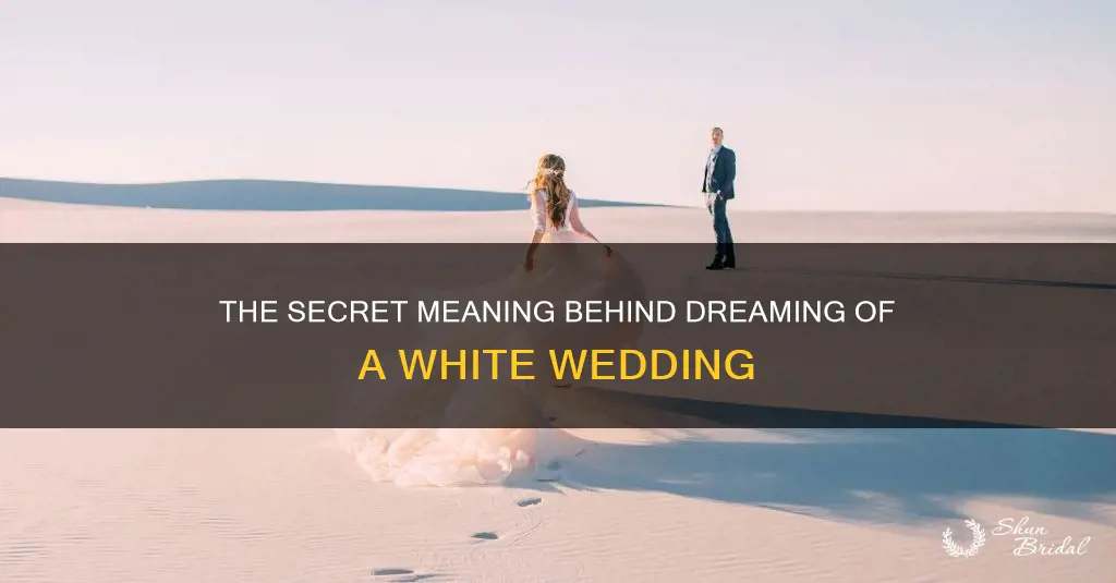 what does dreaming of a white wedding mean