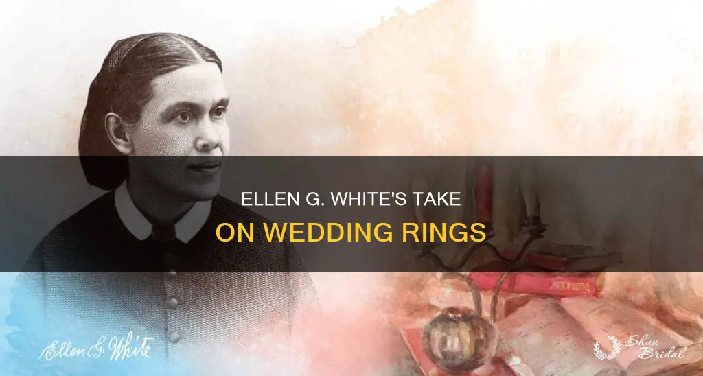 what does ellen g white say about wedding rings