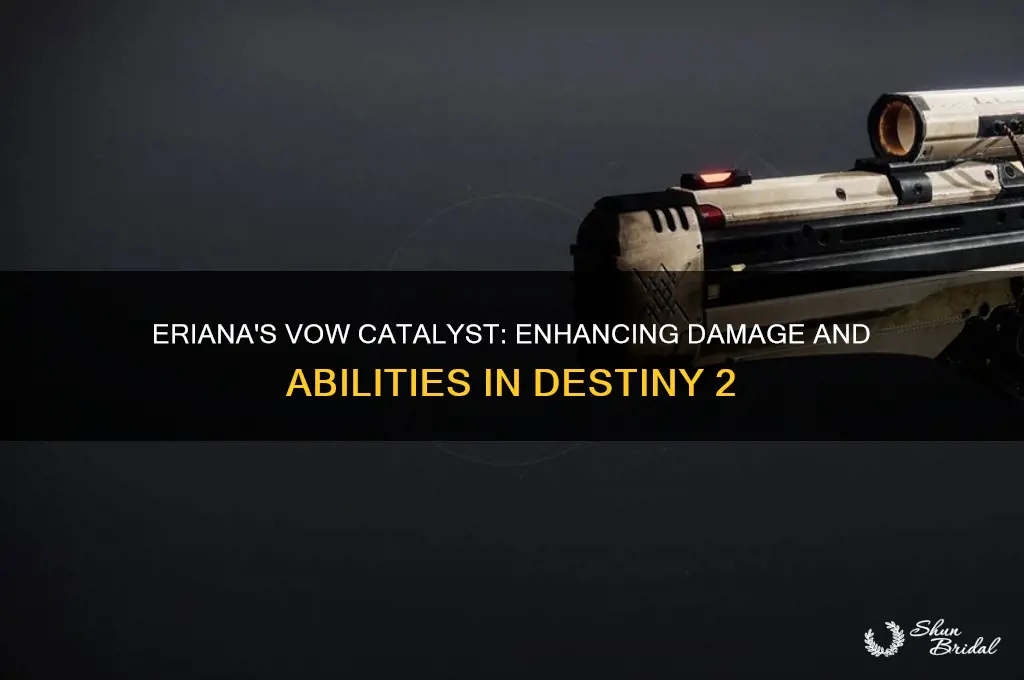 what does eriana vow catalyst do