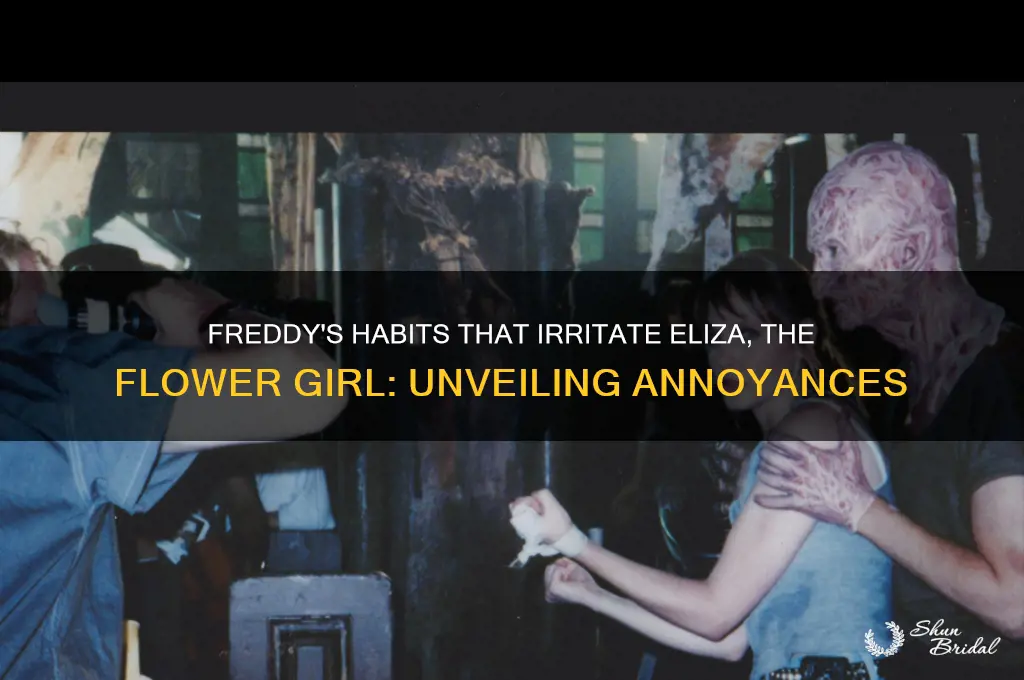 what does freddy do that annoys eliza the flower girl