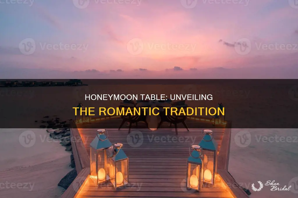 what does honeymoon table mean