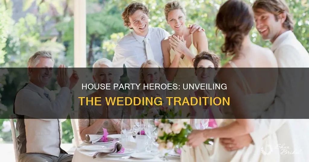 what does house party mean in a wedding