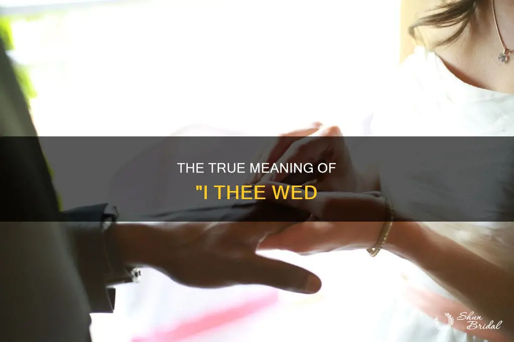 what does I thee wed mean