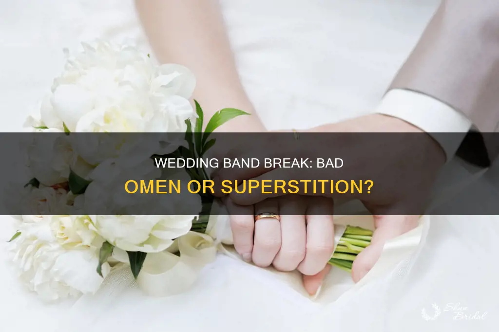 what does it mean when your wedding band breaks