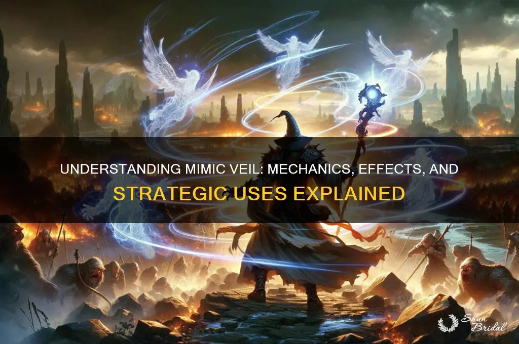 what does mimic veil do