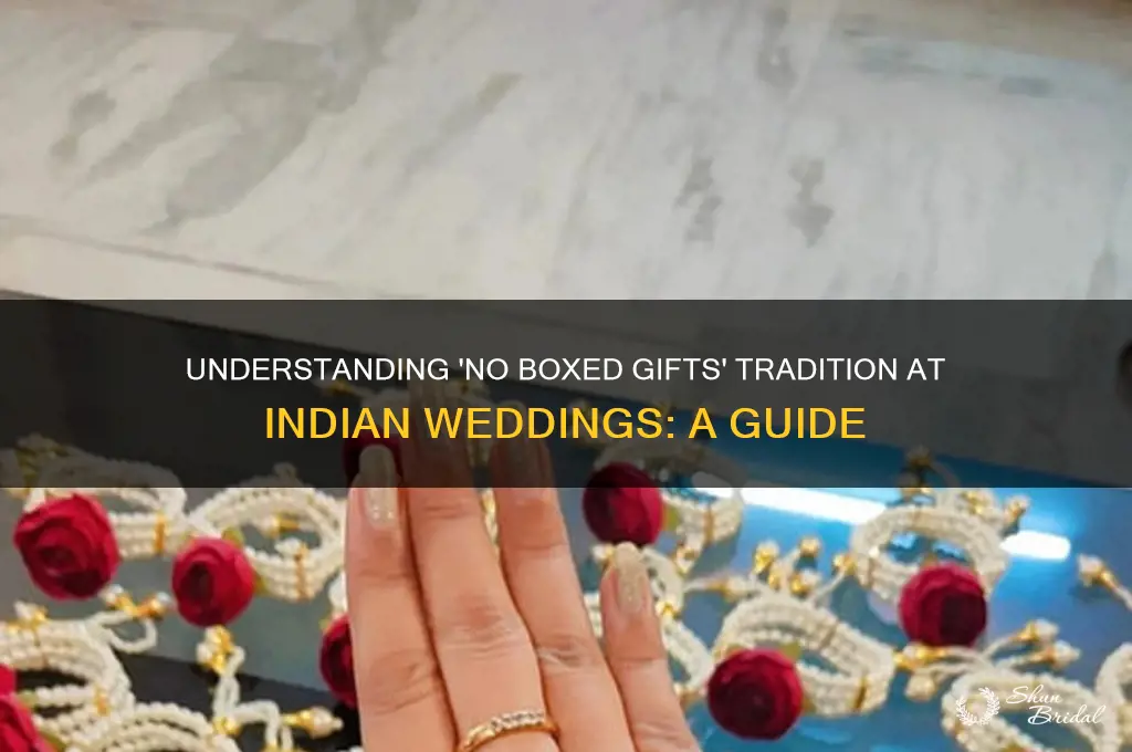 what does no boxed gifts mean indian wedding