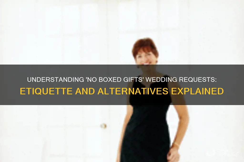 what does no boxed gifts mean wedding