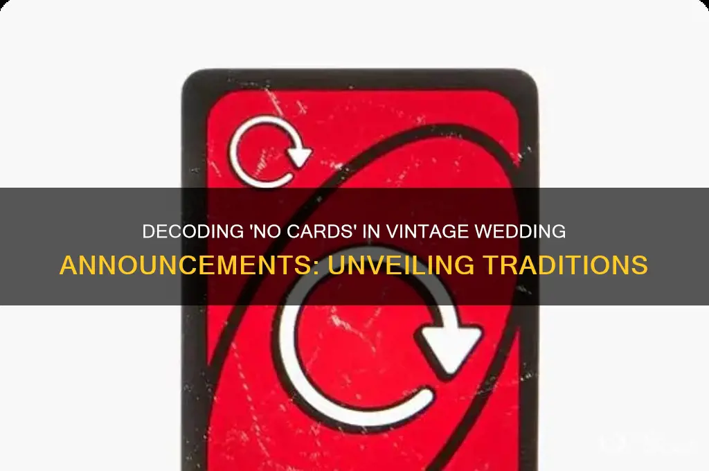 what does no cards written in old wedding announcement mean