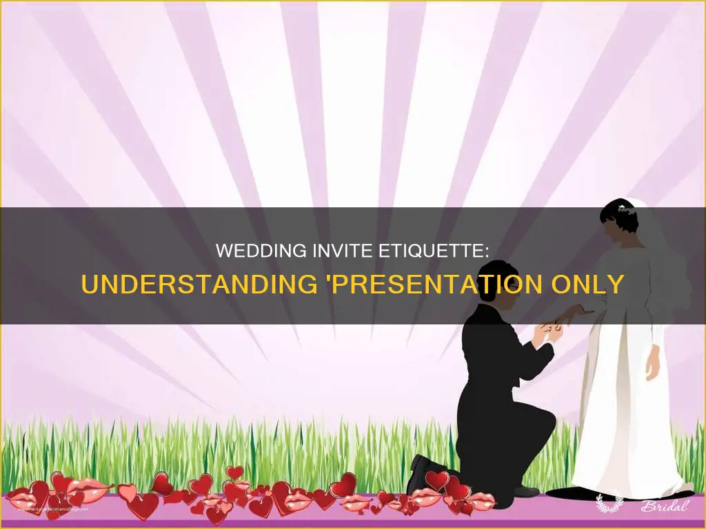 what does presentation only on a wedding invite mean