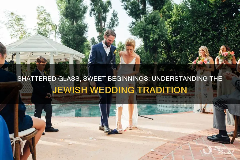 what does stepping on glass in jewish wedding mean