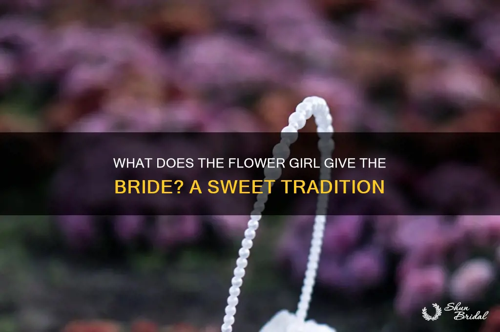 what does the flower girl give the bride