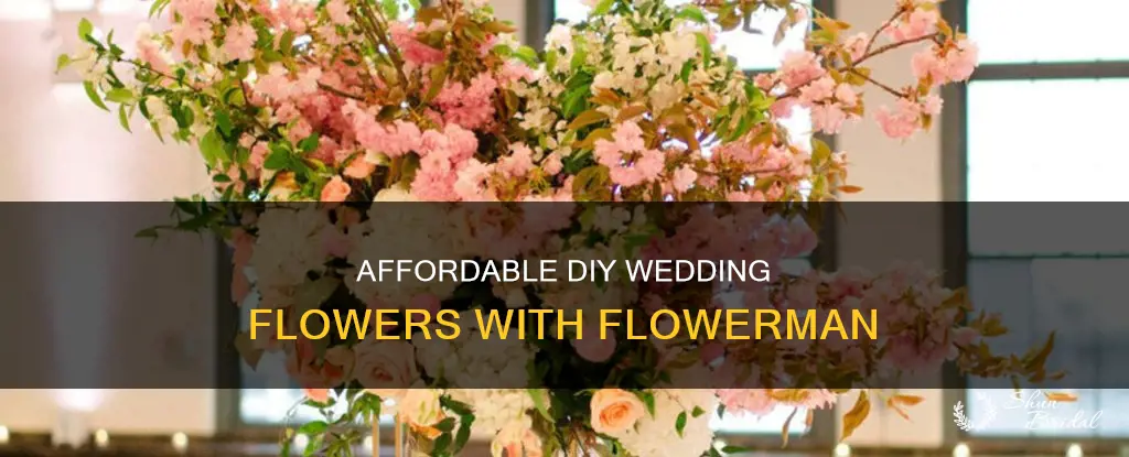what does the flowerman cost for diy wedding flowers