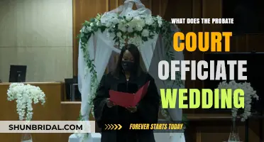 Can Probate Courts Legally Officiate Weddings? Exploring Roles and Responsibilities