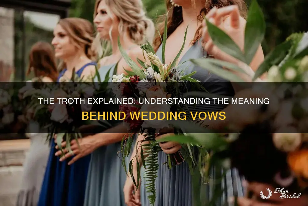 what does troth mean in wedding vows