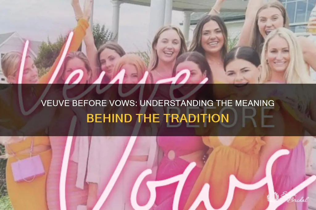 what does veuve before vows mean