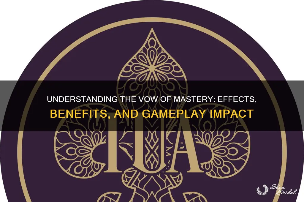 what does vow of mastery do