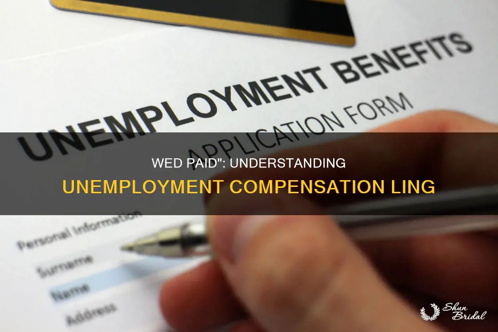 what does wed paid mean on unemployment