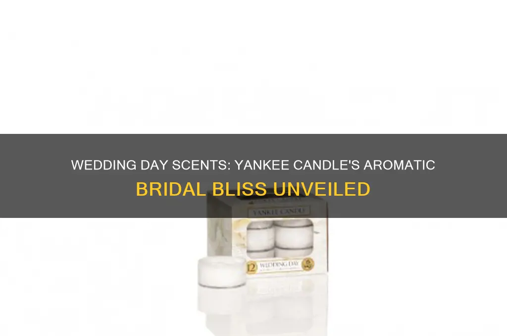 what does wedding day smell like yankee candle