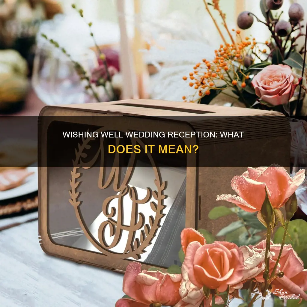 what does wishing well wedding reception mean