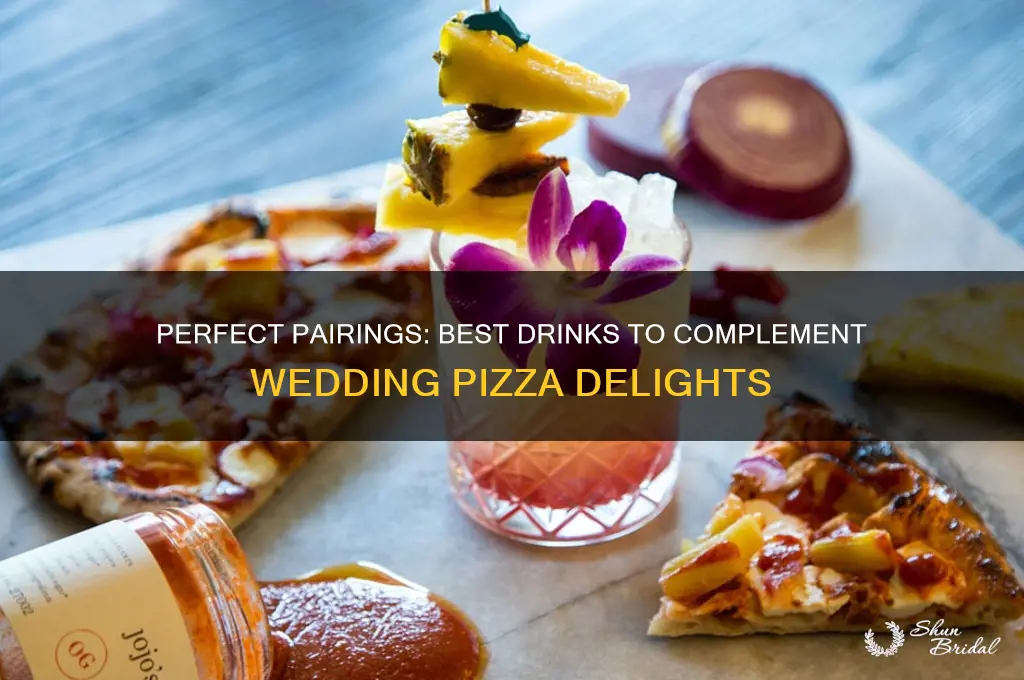 what drinks go with pizza at a wedding