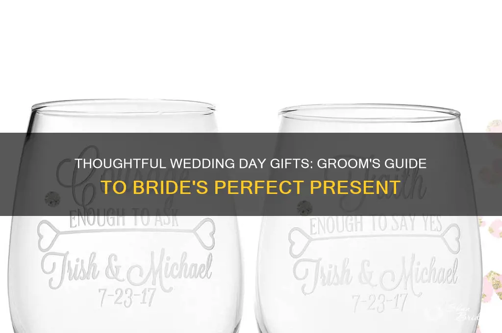 what gift does groom give bride on wedding day