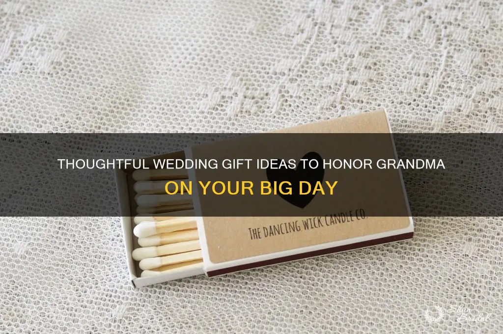 what gift to get grandma at yiur wedding