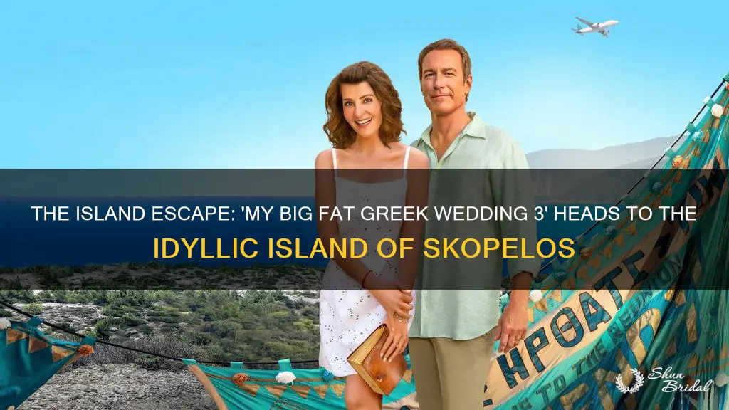 what greek island is my big fat greek wedding 3