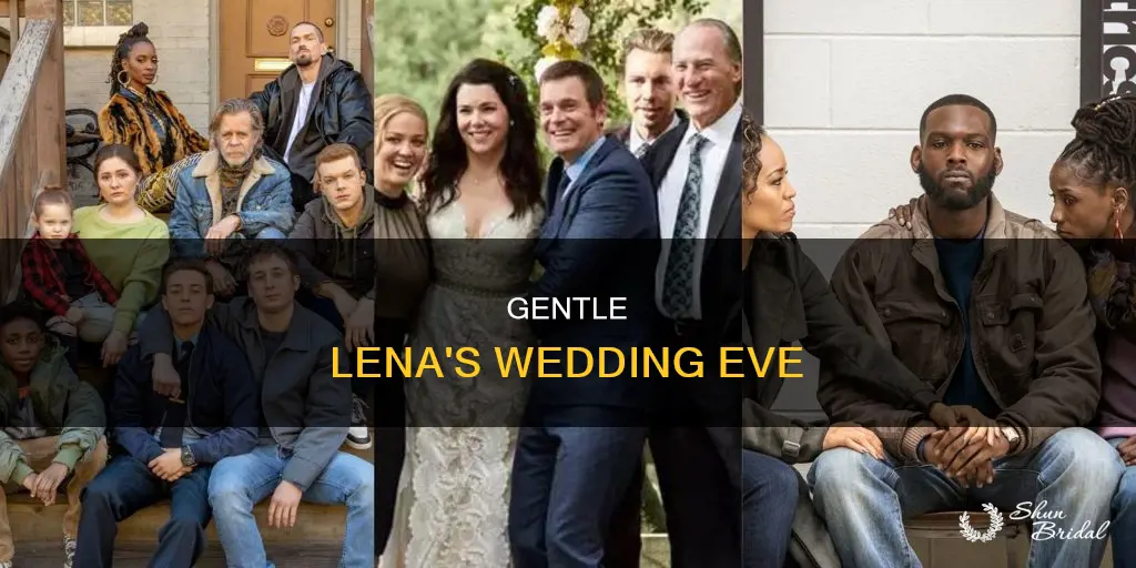 what happened before the wedding in gentle lena