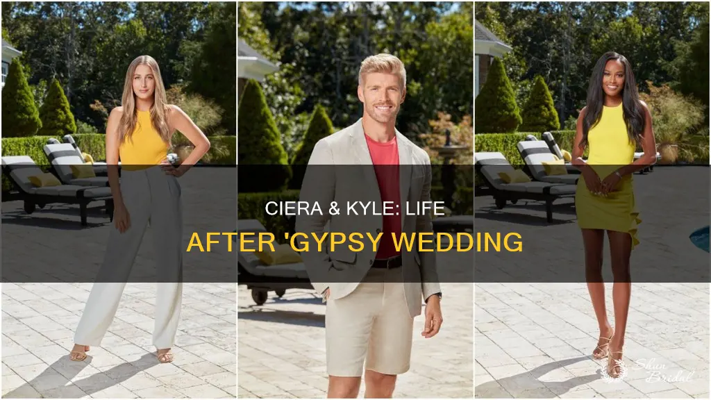 what happened o ciera and kyle from my gypsy wedding