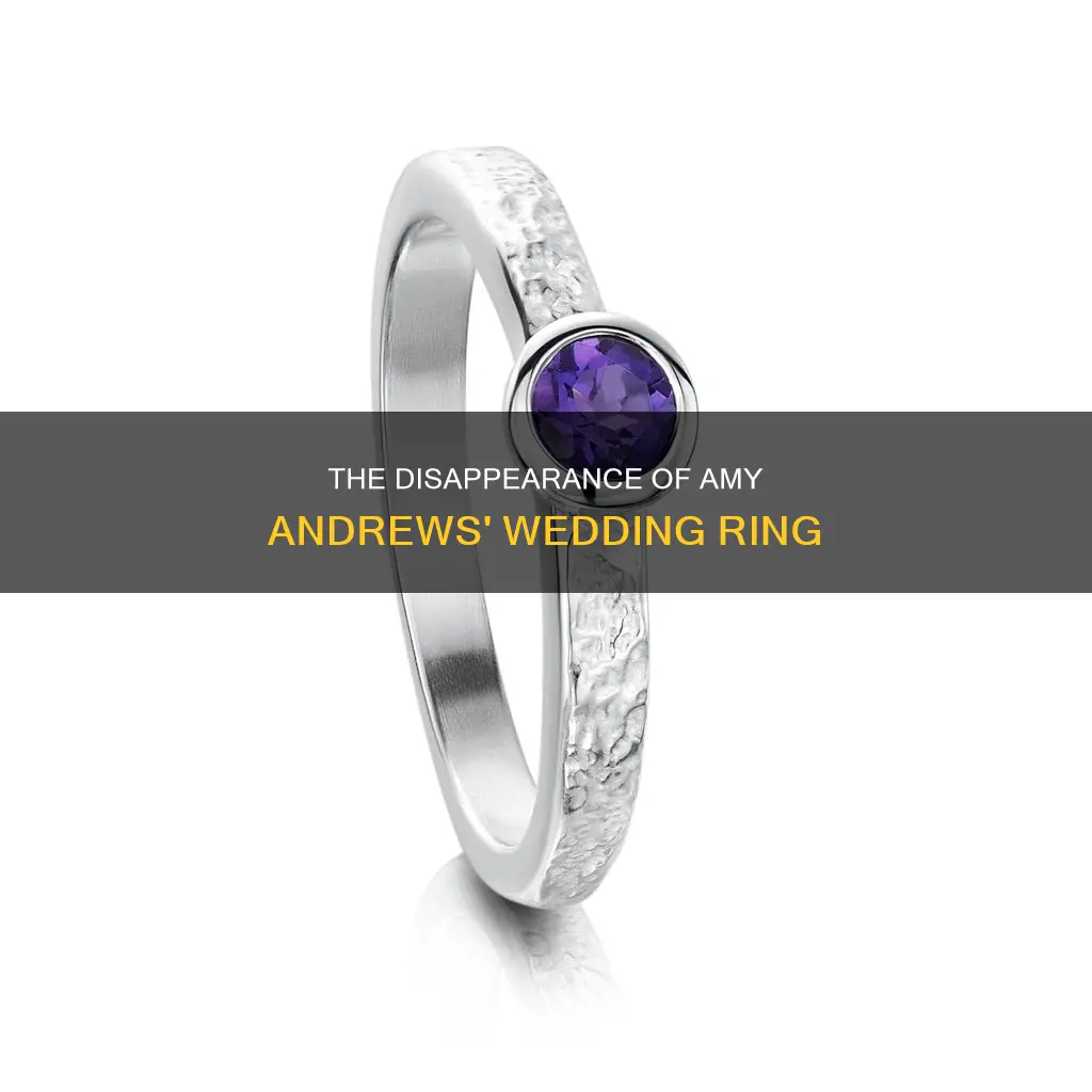 what happened to amy andrews wedding ring