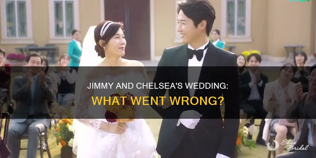 what happened to jimmy and chelsea wedding