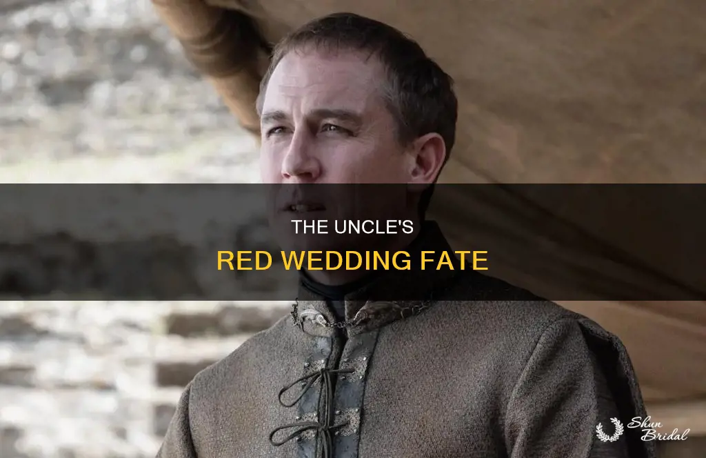 what happened to the uncle at the red wedding