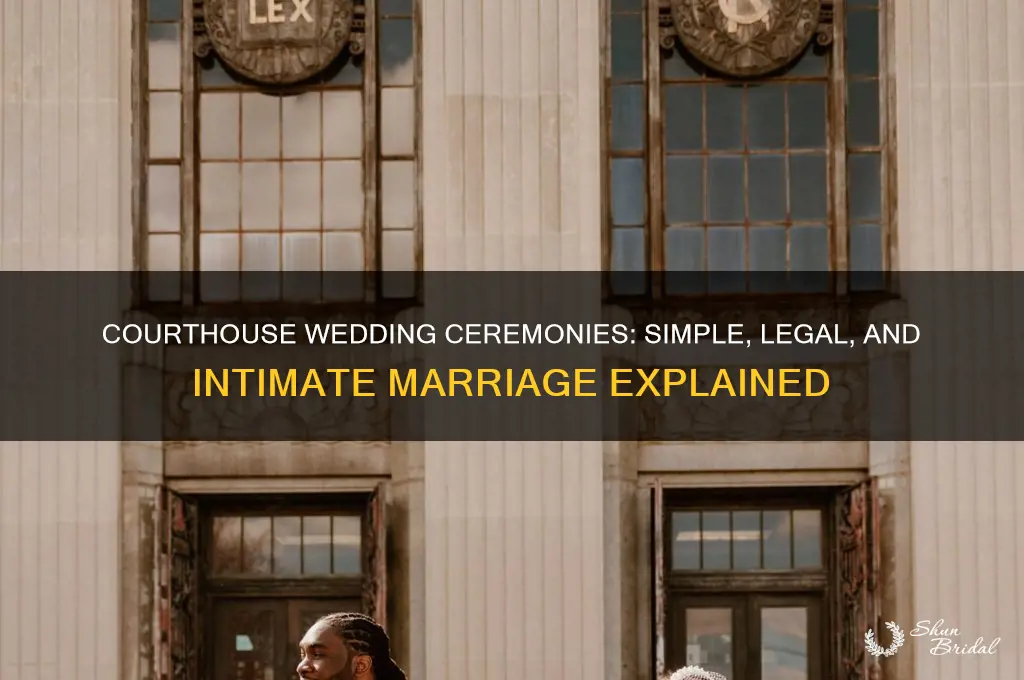 what happens at a courthouse wedding ceremony