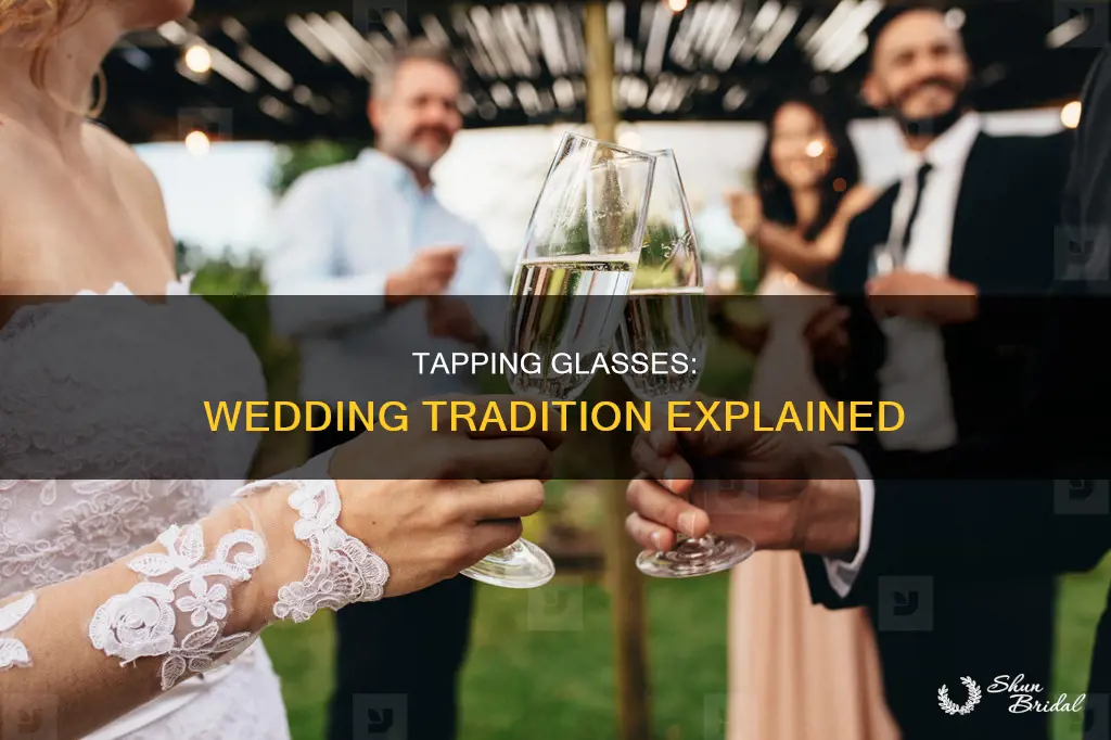 what happens at a wedding when you tap the glasses