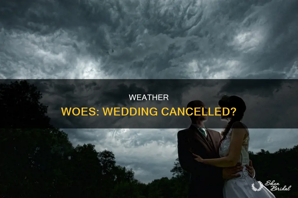 what happens if bad weather cancels wedding