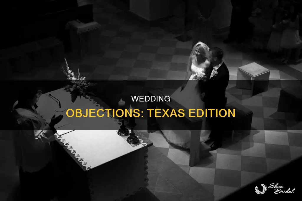 what happens if someone objects at a wedding in Texas