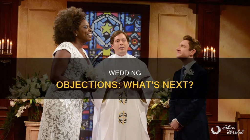 what happens if someone objects to a wedding