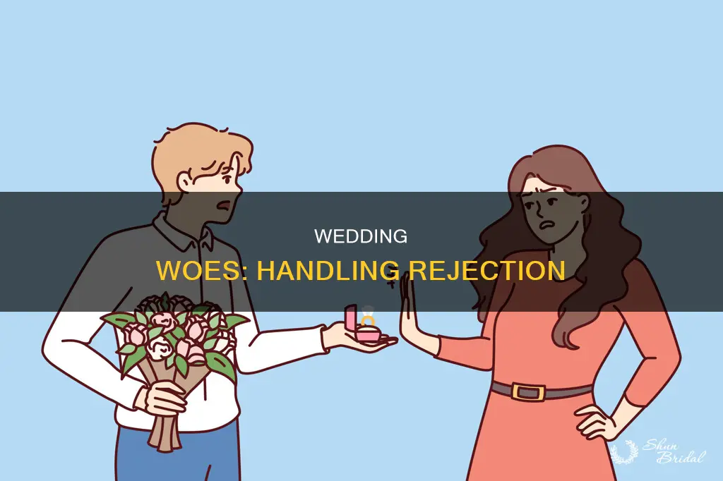 what happens if someone rejects your wedding